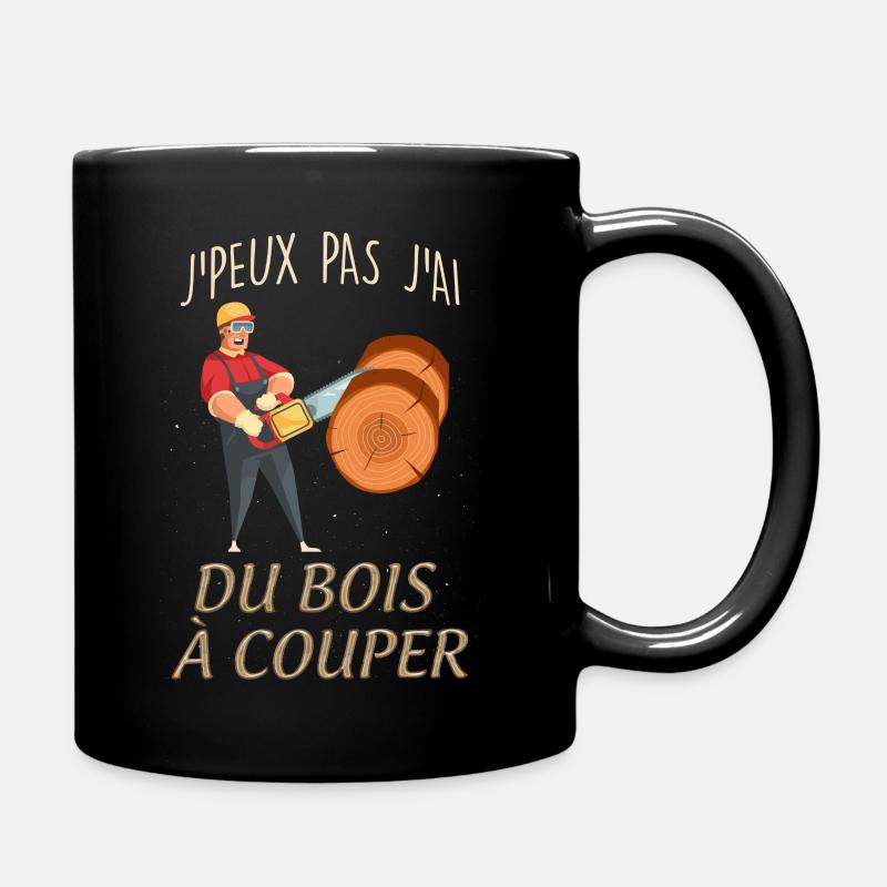 j'peux pas j'ai du bois à couper - Mug uni - noir