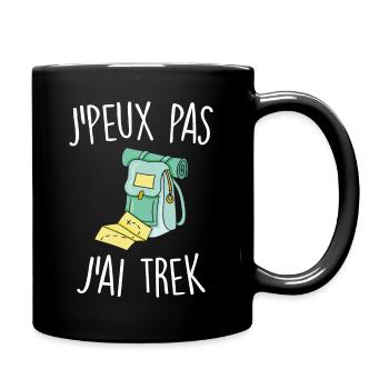 J'peux pas j'ai trek - Mug uni - noir - Droite