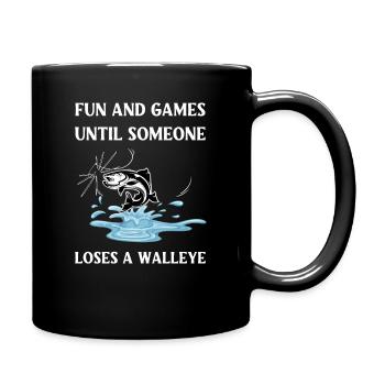 Fun And Games Until Someone Loses A Walleye - Full Colour Mug - black - Right