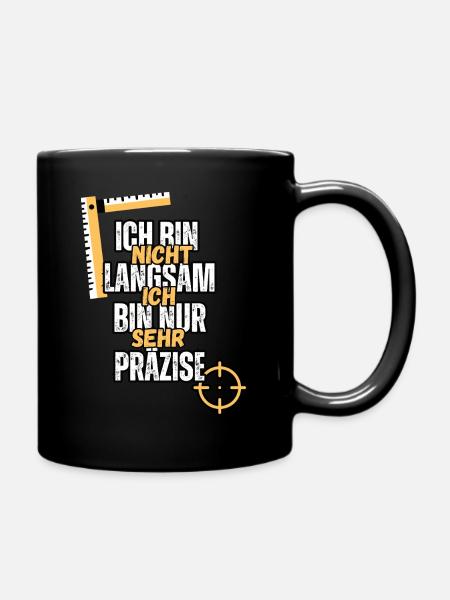 Perfektionist: Nicht langsam, nur präzise! - Tasse einfarbig - Schwarz