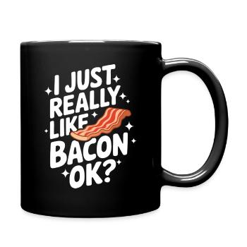 Bacon Frühstück Speck - Tasse einfarbig - Schwarz - Rechts