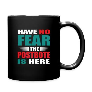 Have no Fear the Postbote is here Outfit - Tasse einfarbig - Schwarz - Rechts