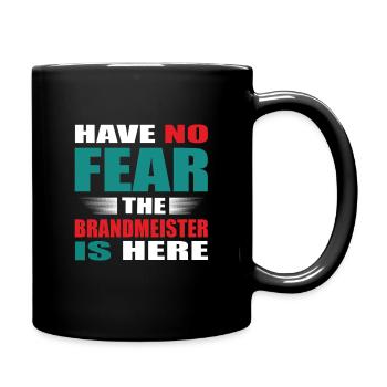 Have no Fear the Brandmeister is here Outfit - Tasse einfarbig - Schwarz - Rechts