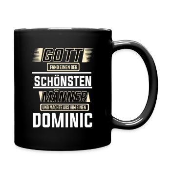 Dominic der schönste Mann von Gott geformt Design - Tasse einfarbig - Schwarz - Rechts