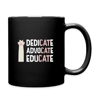 Dedicate Advocate Educate Cat Lover Cat Owner Anim - Tasse einfarbig - Schwarz - Rechts