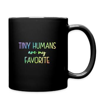 Tiny Humans Are My Favorite Daycare Provider Teach - Tasse einfarbig - Schwarz - Rechts