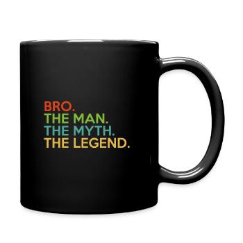 Bruder. Der Mann. Der Mythos. Die Legende. Super Bruder - Tasse einfarbig - Schwarz - Rechts