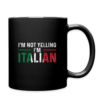 I'm Not Yelling I'm Italian - Full Colour Mug - black - Right