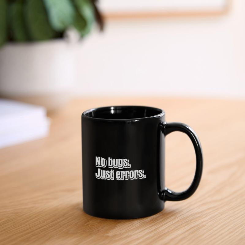 No Bugs Just Errors Coder Programmer Nerd Software Tasse einfarbig