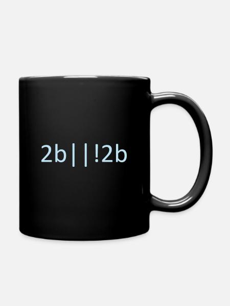 To Be Or Not To Be Programmierer - Tasse einfarbig - Schwarz