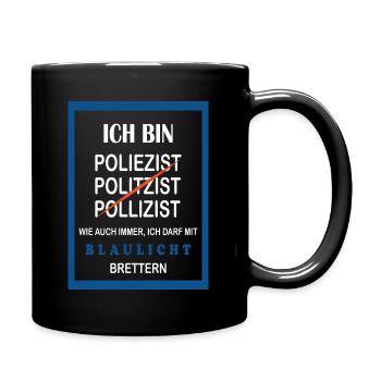 Polizist T-Shirt Lustiges Blaulicht Spruch Design - Tasse einfarbig - Schwarz - Rechts