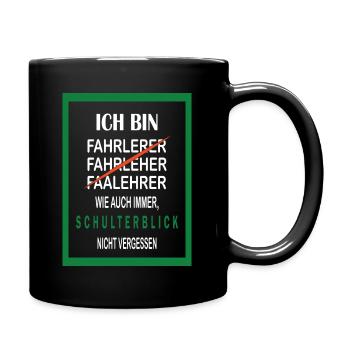 Lustiges Fahrlehrer T-Shirt - Schulterblick Spruch - Tasse einfarbig - Schwarz - Rechts