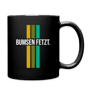 Bumsen fetzt - Tasse einfarbig - Schwarz - Rechts