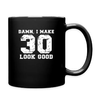 Merde, je fais 30 bien paraître - Mug uni - noir - Droite