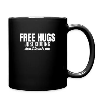 Câlins gratuits, Just Kidding - Funny Sarcastic - Mug uni - noir - Droite