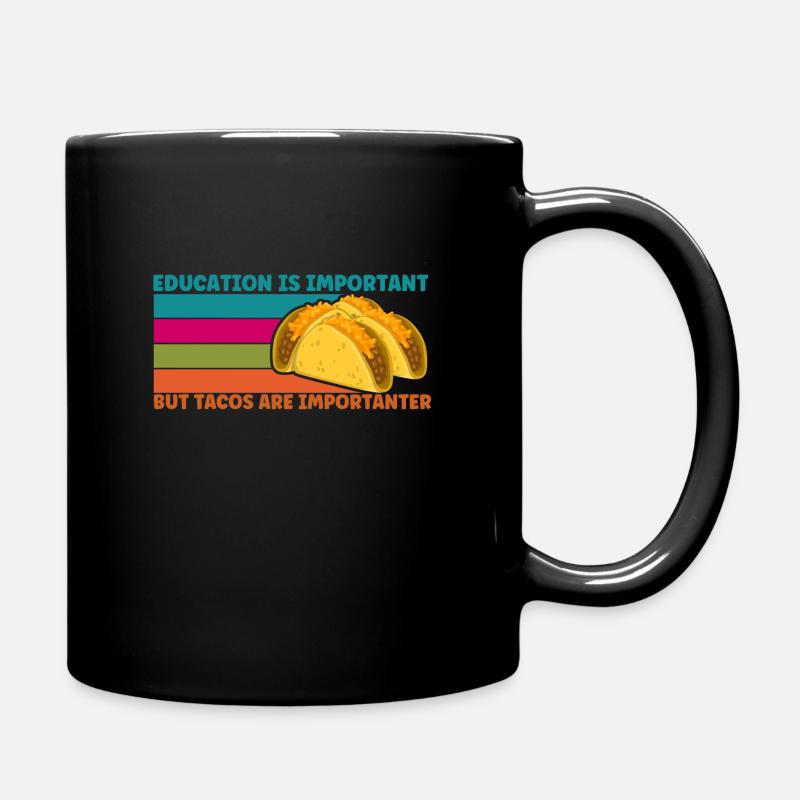 Chemise Tacos Drôle - Les Tacos Sont Importants - Mug uni - noir