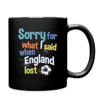 Désolé pour ce que j’ai dit quand l’Angleterre a perdu - Mug uni - noir - Droite