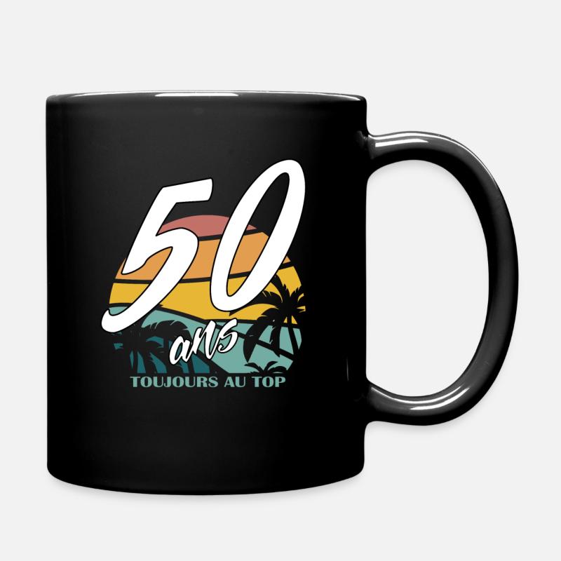 50 ans et toujours au top - Mug uni - noir
