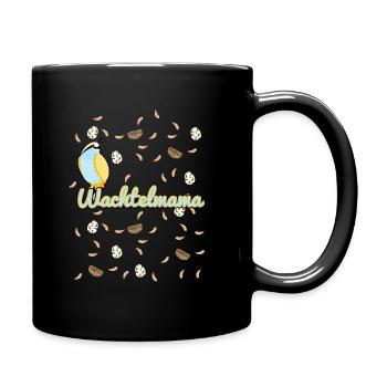 Wachtelmama Wachtel Tierzucht Landwirtschaft Bauer - Tasse einfarbig - Schwarz - Rechts