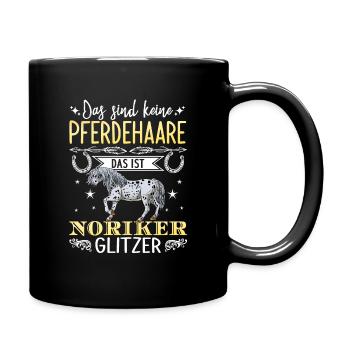 Das sind keine Pferdehaare das ist Noriker Glitzer - Tasse einfarbig - Schwarz - Rechts