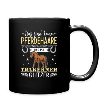 Das sind keine Pferdehaare das ist Trakehner Glitz - Tasse einfarbig - Schwarz - Rechts