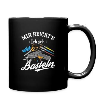Mir Reicht's Ich Geh Basteln Hobby Lustiger Bastle - Tasse einfarbig - Schwarz - Rechts