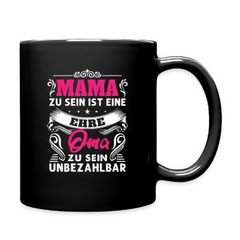 Mama Zu Sein Ist Eine Ehre Oma Zu Sein Unbezahlbar - Tasse einfarbig - Schwarz - Rechts