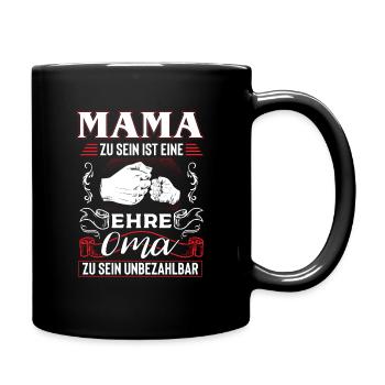 Mama Zu Sein Ist Eine Ehre Oma Zu Sein Unbezahlbar - Tasse einfarbig - Schwarz - Rechts