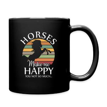 Horses make me Happy You not so much - Mug uni - noir - Droite
