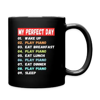 Der perfekte Tag Piano spielen - Tasse einfarbig - Schwarz - Rechts
