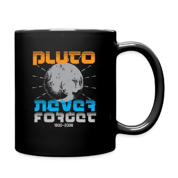 Sonnensystem Pluto Vergiss Niemals 30-06 - Tasse einfarbig - Schwarz - Rechts