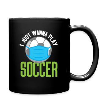 Fußball Ich Will Nur Fußball Spielen Maskiert - Tasse einfarbig - Schwarz - Rechts