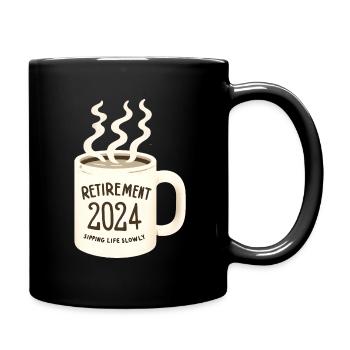 Ruhestand 2024 Das Leben langsam schlürfen - Tasse einfarbig - Schwarz - Rechts