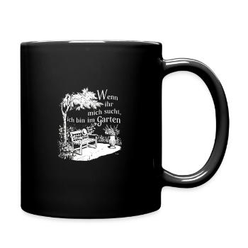 If you're looking for me, I'm in the garden - Full Colour Mug - black - Right