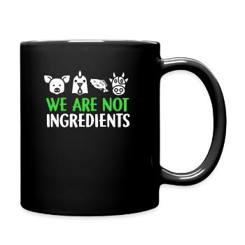 We Are Not Ingredients Vegan Vegetarian Gift - Full Colour Mug - black - Right