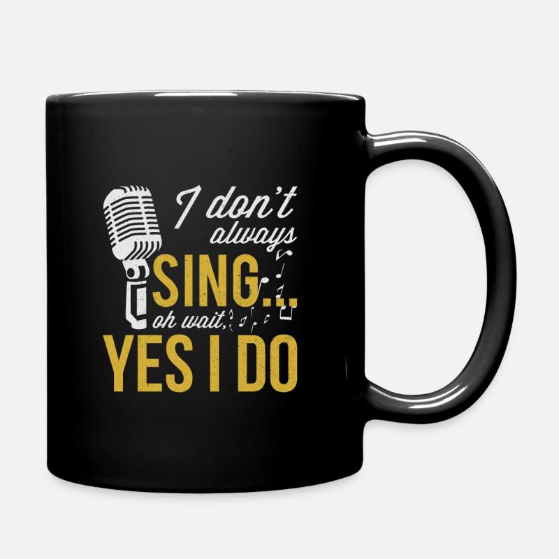 Je ne chante pas toujours Oh attends Oui je chante de la musique - Mug uni - noir