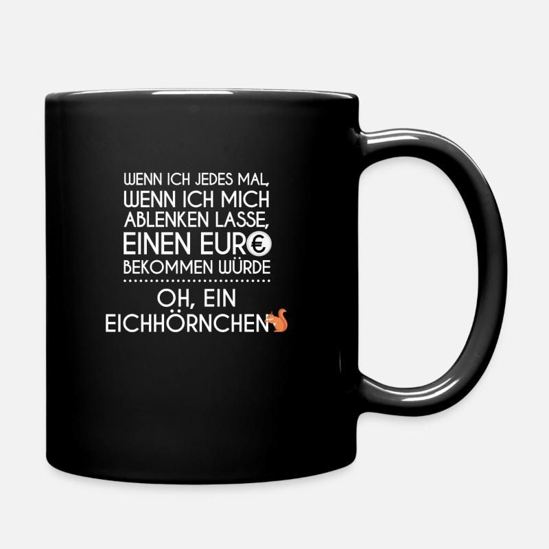Eichhörnchen Ablenken Lustig ADHS ADHD - Tasse einfarbig - Schwarz