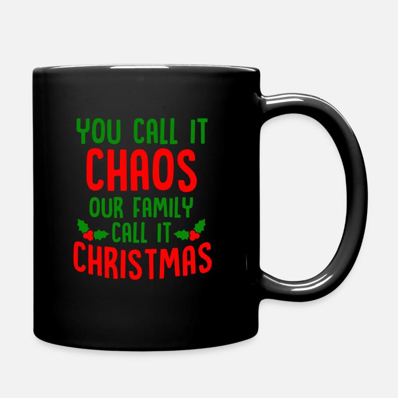 Du Nennst Es Chaos Wir Weihnachten Geschenk - Tasse einfarbig - Schwarz