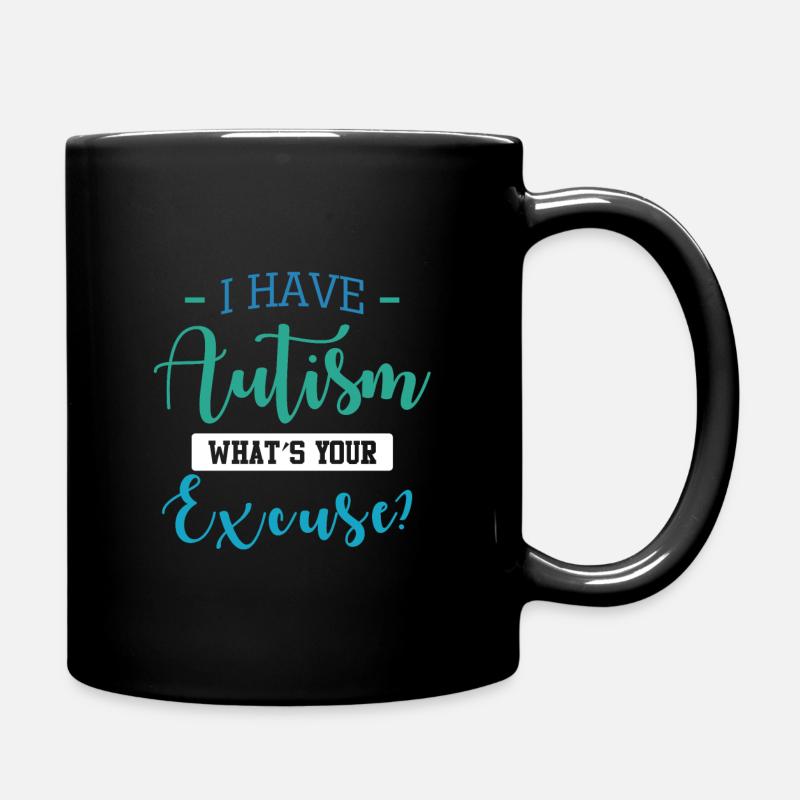 ich habe Autismus - Tasse einfarbig - Schwarz