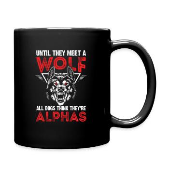 Wolf Alpha Leitwolf Spruch Rudel Wölfe Wolfsrudel - Tasse einfarbig - Schwarz - Rechts