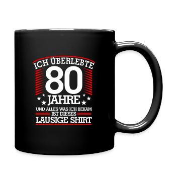 80. Geburtstag - Tasse einfarbig - Schwarz - Rechts