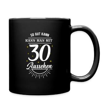30. Geburtstag - Tasse einfarbig - Schwarz - Rechts
