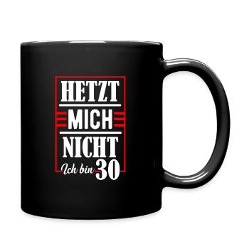30. Geburtstag - Tasse einfarbig - Schwarz - Rechts