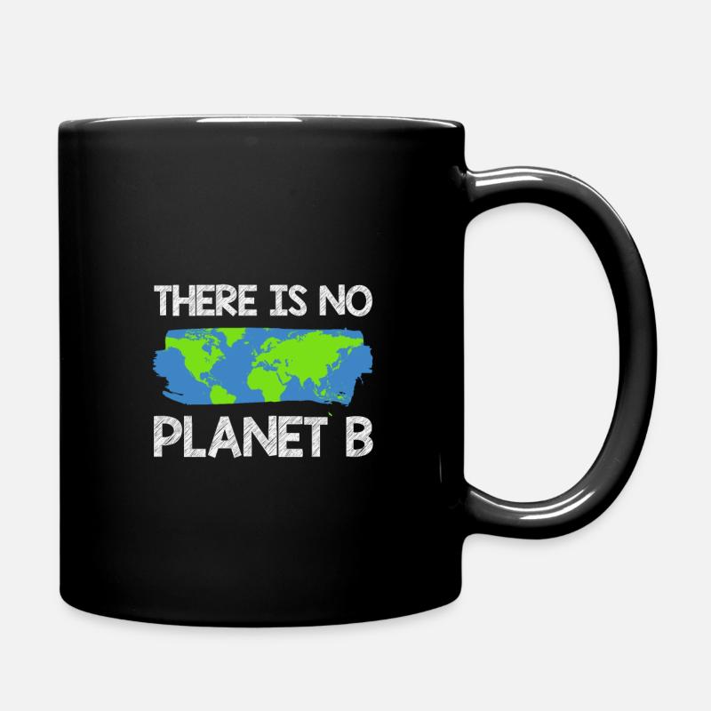 There is no planet B - Tasse einfarbig - Schwarz