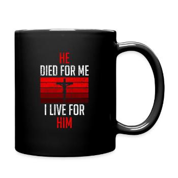 Jesus Christ died for me I live for him Shirt - Tasse einfarbig - Schwarz - Rechts