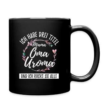 Uroma Urgroßmutter - Tasse einfarbig - Schwarz - Rechts