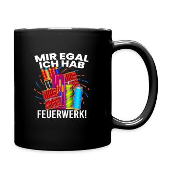 Mir Egal Ich Hab Feuerwerk! Silvester - Tasse einfarbig - Schwarz - Rechts