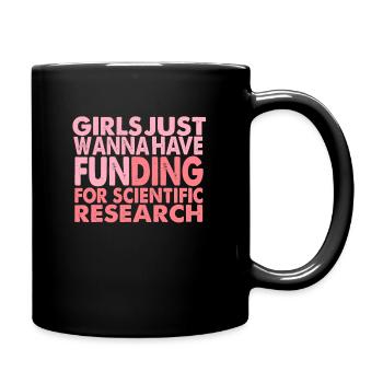 Les filles veulent juste avoir un financement pour la science - Mug uni - noir - Droite