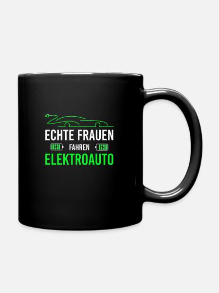 Echte Frauen fahren Elektroauto elektro Auto eauto - Tasse einfarbig - Schwarz