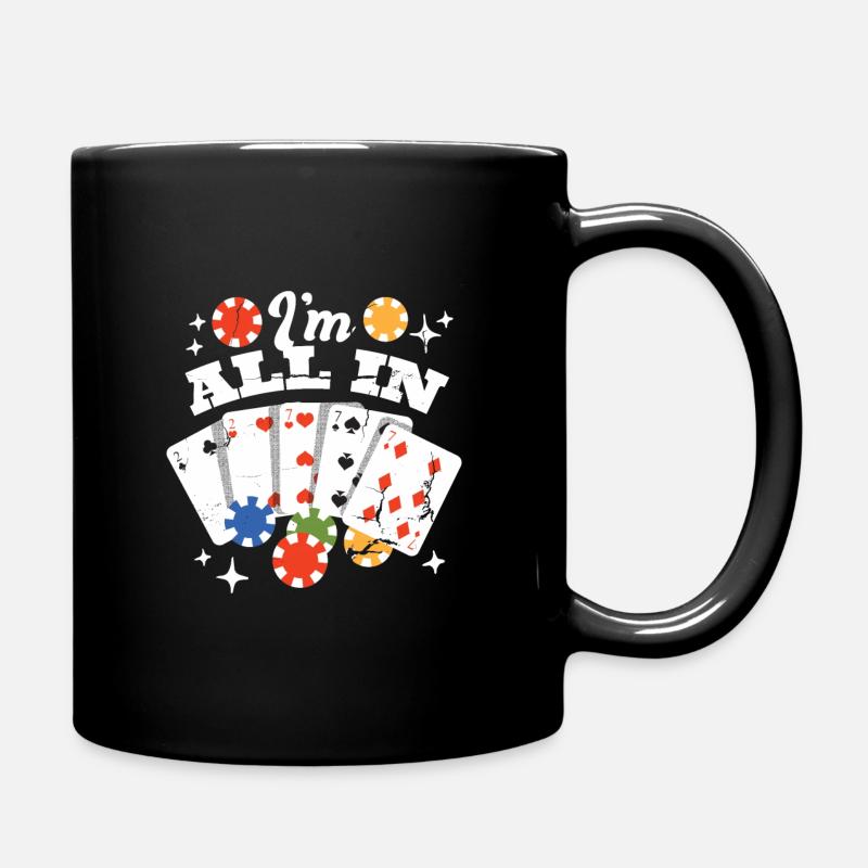 I am all in Glücksspiel Las Vegas Geschenk Mit - Tasse einfarbig - Schwarz